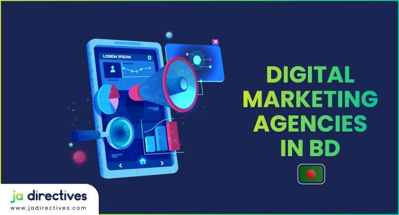 Top Digital Marketing Agencies in Bangladesh, Best Digital Marketing Agencies in Bangladesh, Digital Marketing Agencies in Bangladesh, Digital Marketing In Bangladesh, Best Digital Marketing Agencies In Dhaka, Choose The Best Digital Marketing Agencies Nearby You In Dhaka Bangladesh